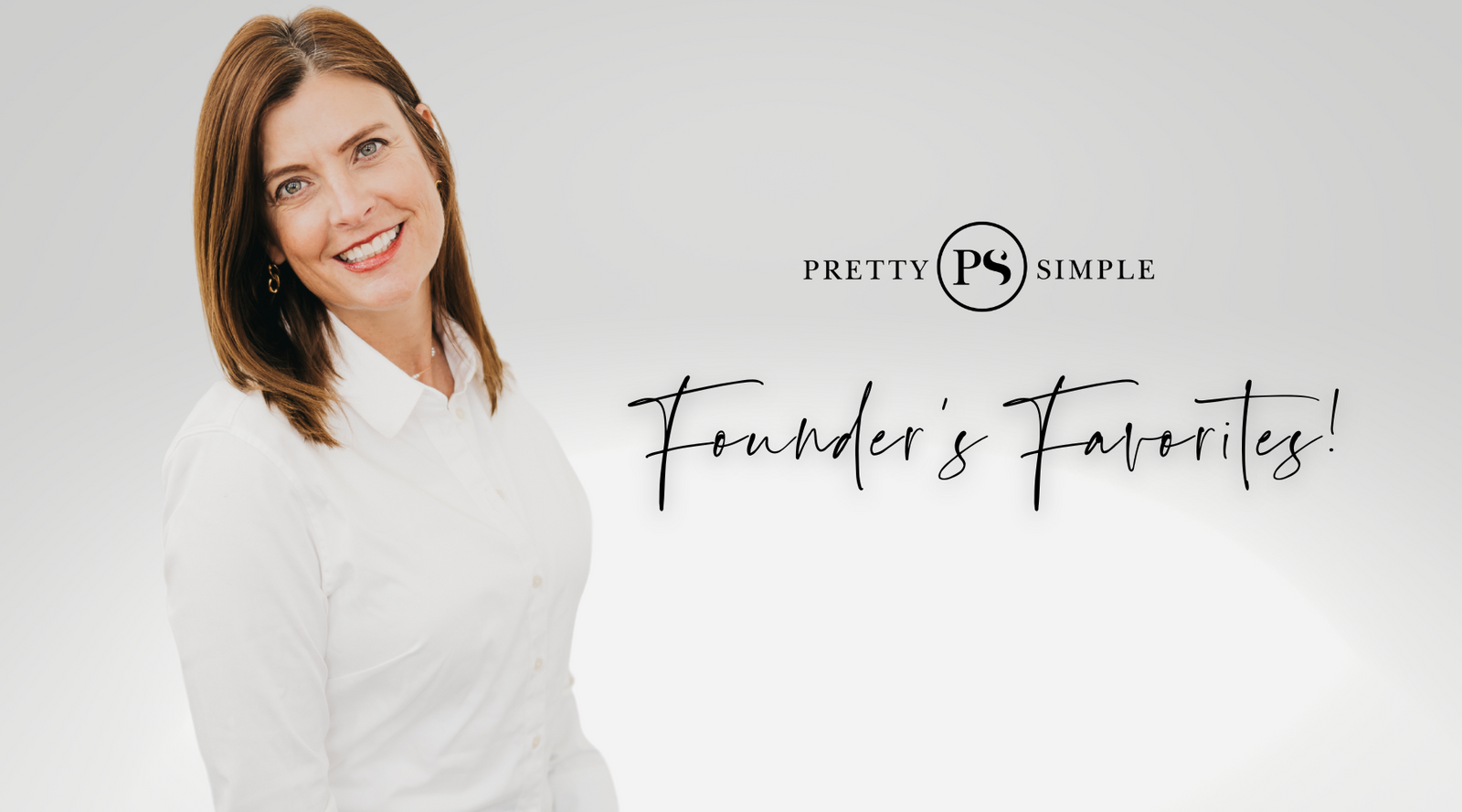 Founder's Favorites ♡